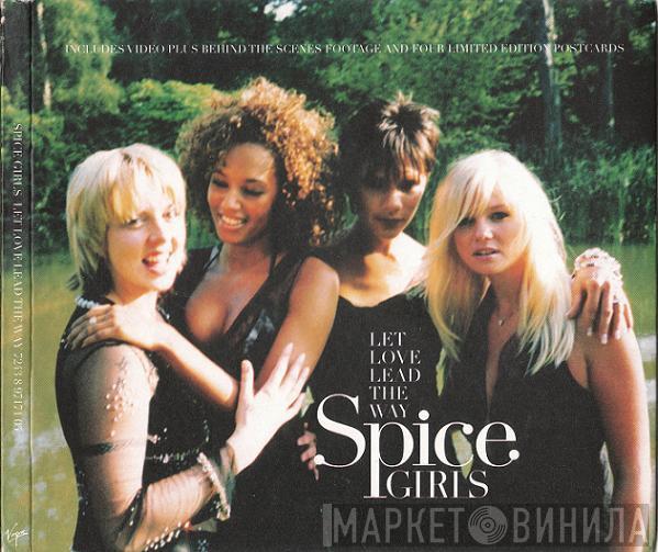 Spice Girls - Let Love Lead The Way