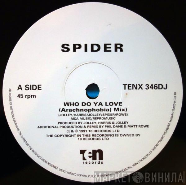 Spider  - Who Do Ya Love