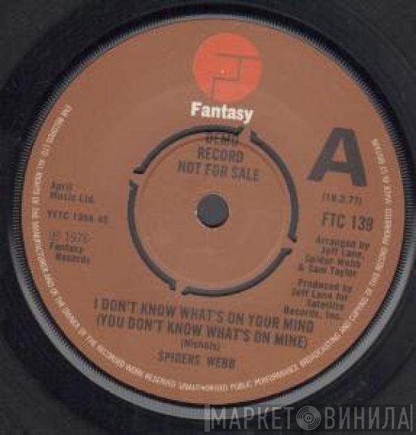 Spiders Webb - I Don't Know What's On Your Mind (You Don't Know What's On Mine)