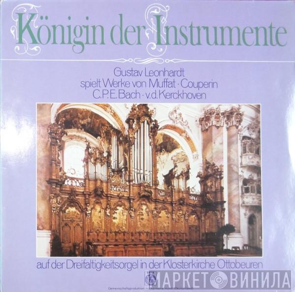 Spielt Werke Von Gustav Leonhardt · Georg Muffat , François Couperin · Carl Philipp Emanuel Bach  Abraham van den Kerckhoven  - Königin Der Instrumente