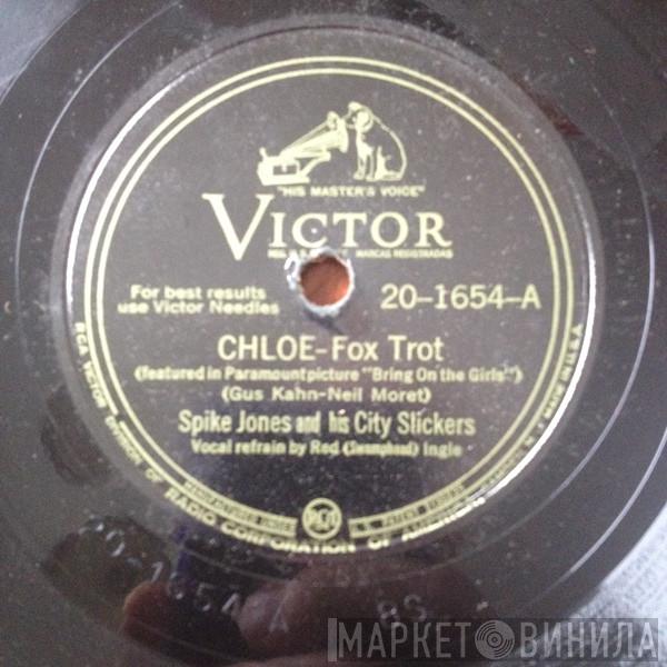  Spike Jones And His City Slickers  - Chloe / A Serenade To A Jerk