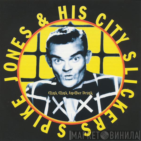 Spike Jones And His City Slickers - Clink Clink Another Drink