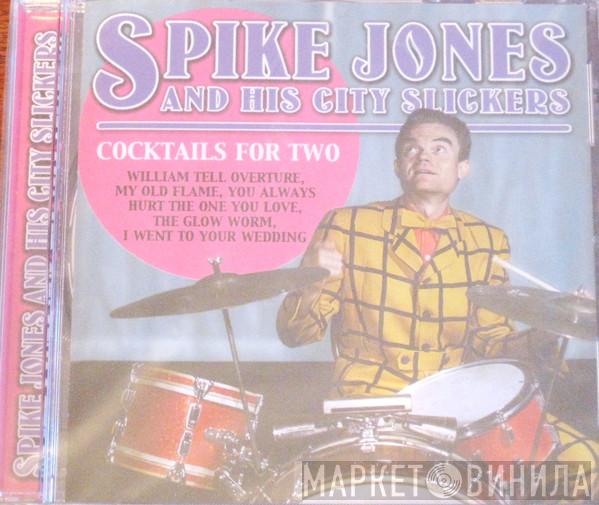 Spike Jones And His City Slickers - Cocktails For Two