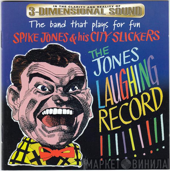 Spike Jones And His City Slickers - The Jones Laughing Record