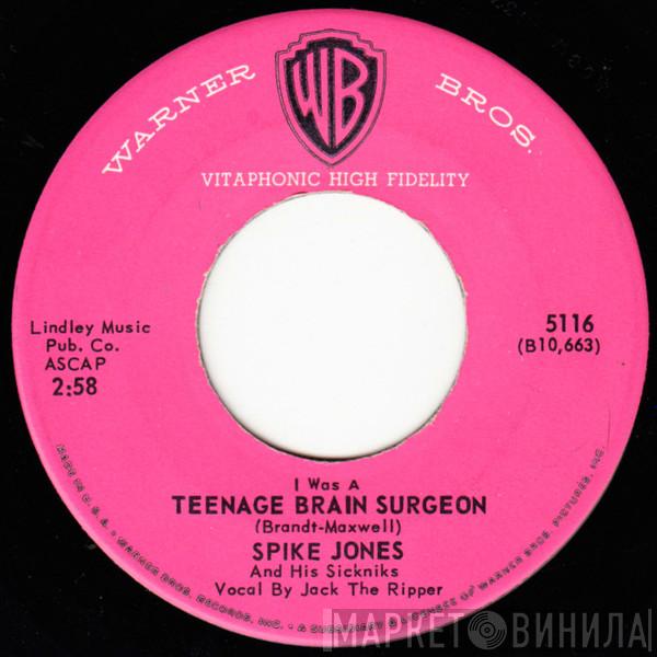 Spike Jones With His Sickniks - I Was A Teenage Brain Surgeon / Monster Movie Ball