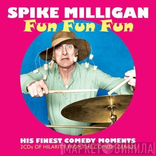 Spike Milligan - Fun, Fun, Fun