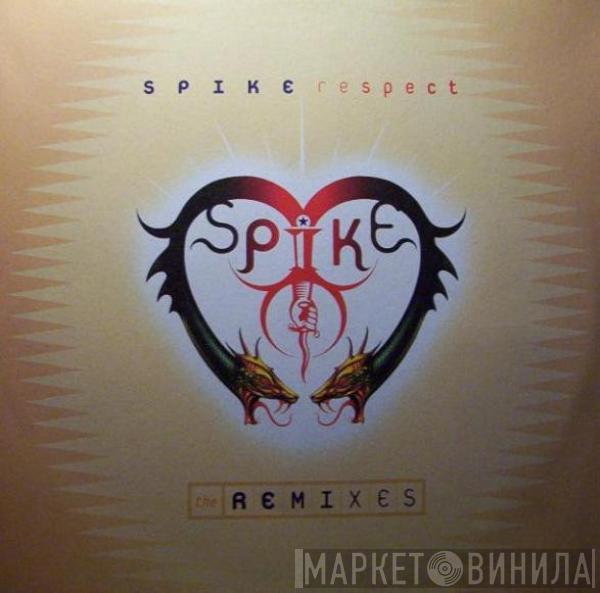 Spike - Respect - The Remixes