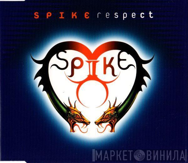 Spike - Respect