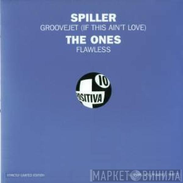 Spiller, The Ones - Groovejet (If This Ain't Love) / Flawless