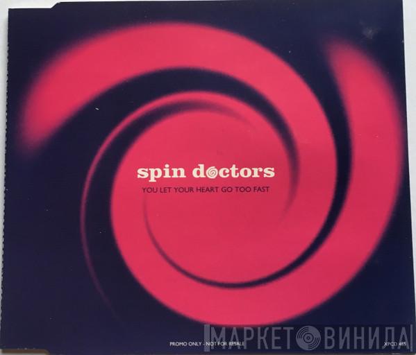 Spin Doctors - You Let Your Heart Go Too Fast