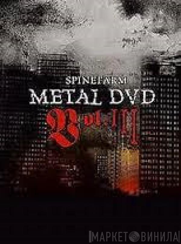  - Spinefarm Metal DVD Vol.III