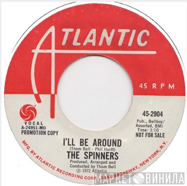  Spinners  - I'll Be Around / How Could I Let You Get Away