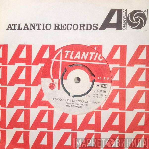  Spinners  - I'll Be Around / How Could I Let You Get Away