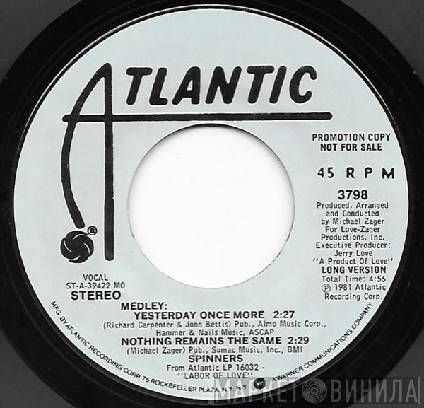 Spinners - (Medley) Yesterday Once More / Nothing Remains The Same