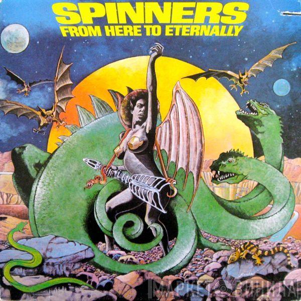  Spinners  - From Here To Eternally