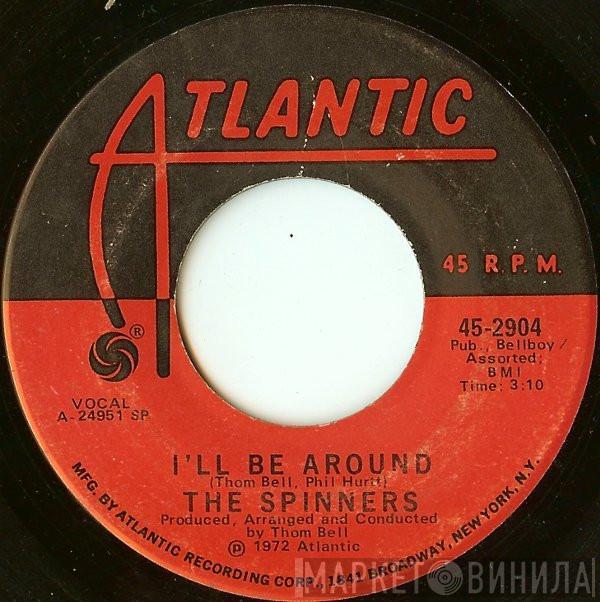 Spinners - I'll Be Around / How Could I Let You Get Away