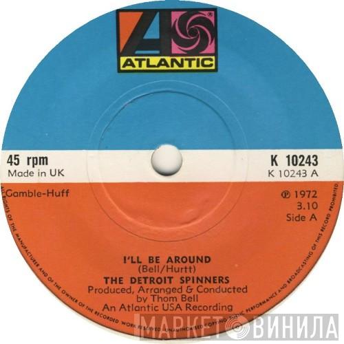  Spinners  - I'll Be Around