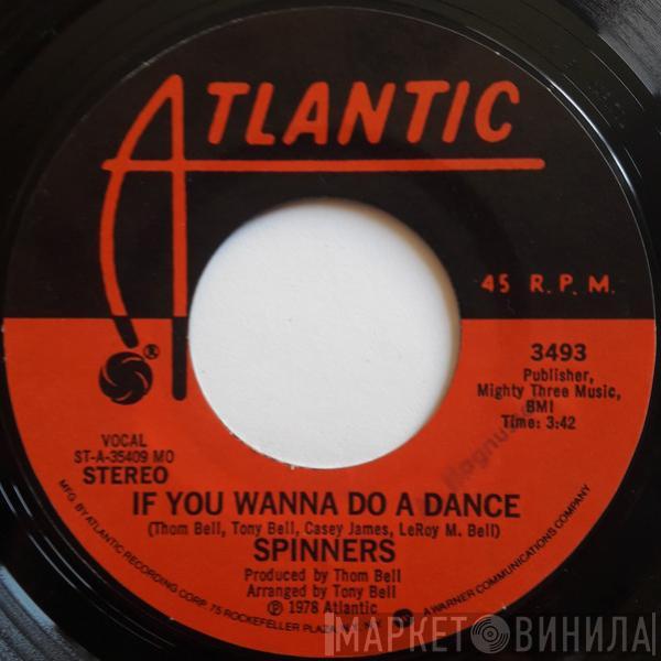  Spinners  - If You Wanna Do A Dance