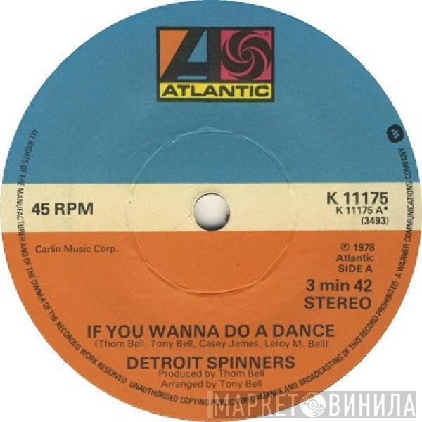 Spinners - If You Wanna Do A Dance