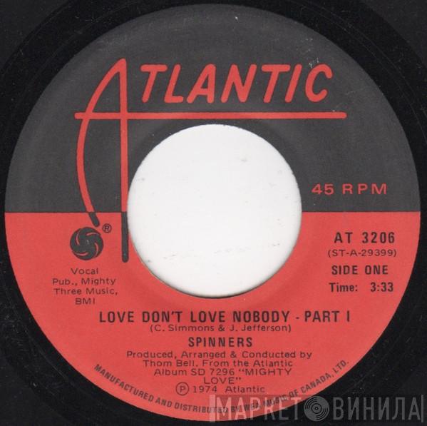  Spinners  - Love Don't Love Nobody - Part I