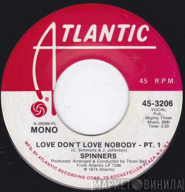  Spinners  - Love Don't Love Nobody