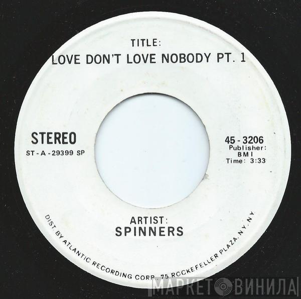  Spinners  - Love Don't Love Nobody