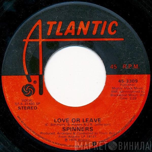 Spinners - Love Or Leave