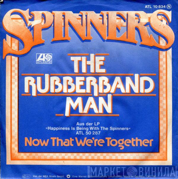 Spinners - The Rubberband Man