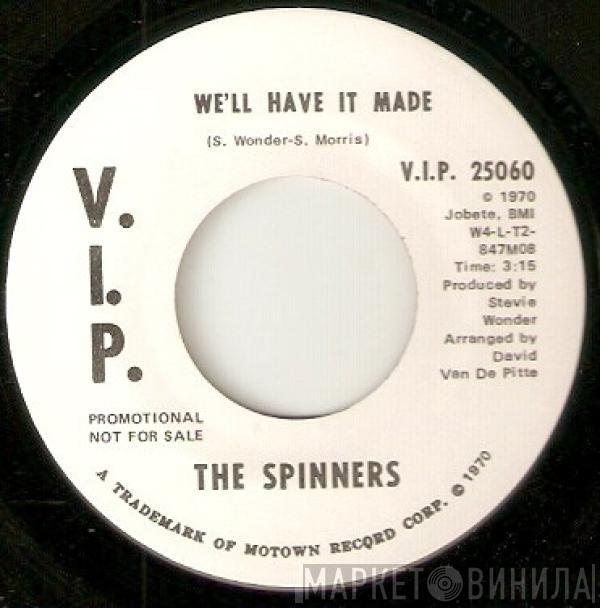 Spinners - We'll Have It Made