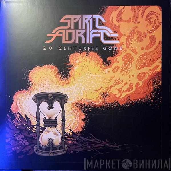 Spirit Adrift - 20 Centuries Gone