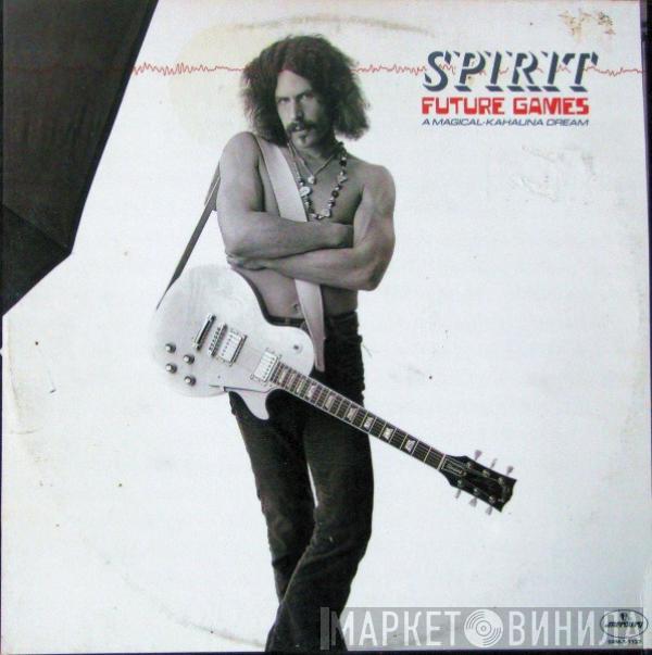 Spirit  - Future Games (A Magical-Kahauna Dream)