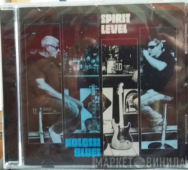 Spirit Level  - Kolossi Blues