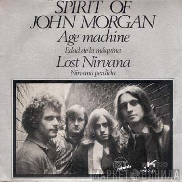 Spirit Of John Morgan - Age Machine / Lost Nirvana