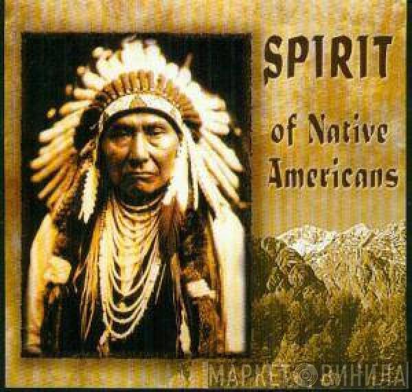  - Spirit Of Native Americans