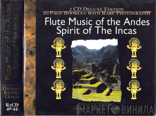  - Spirit Of The Incas - Flute Music Of The Andes