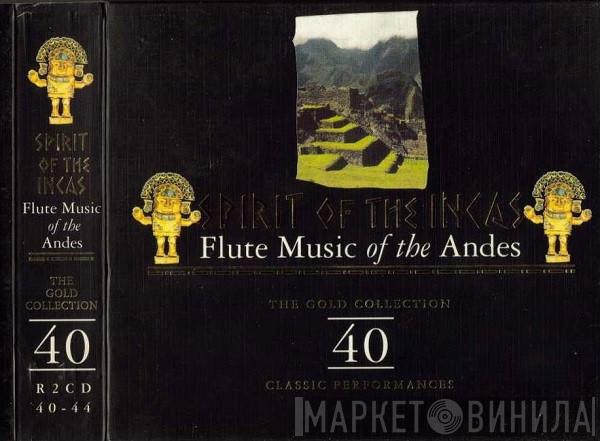  - Spirit Of The Incas - Flute Music Of The Andes
