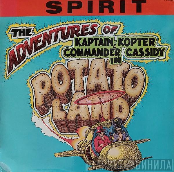 Spirit  - The Adventures Of Kaptain Kopter & Commander Cassidy In Potato Land