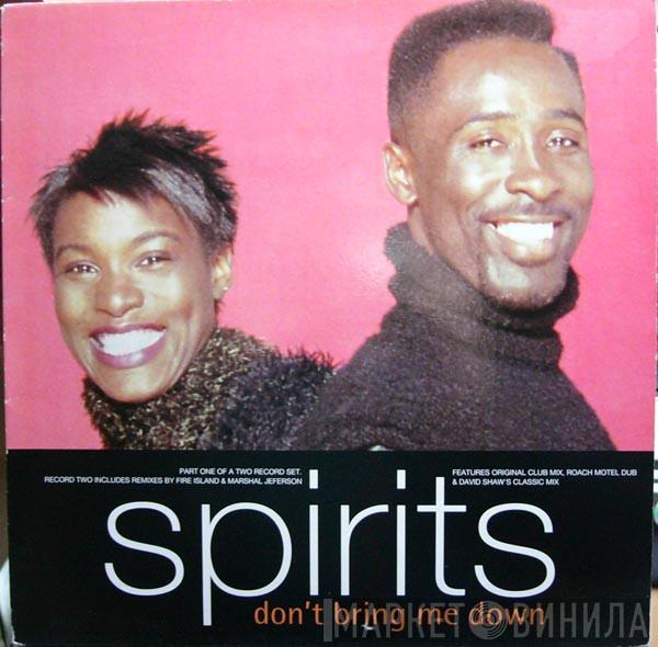 Spirits - Don't Bring Me Down