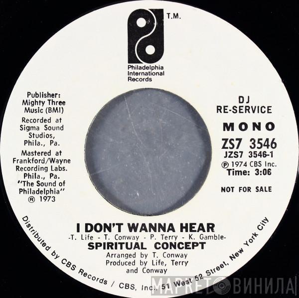 Spiritual Concept - I Don't Wanna Hear