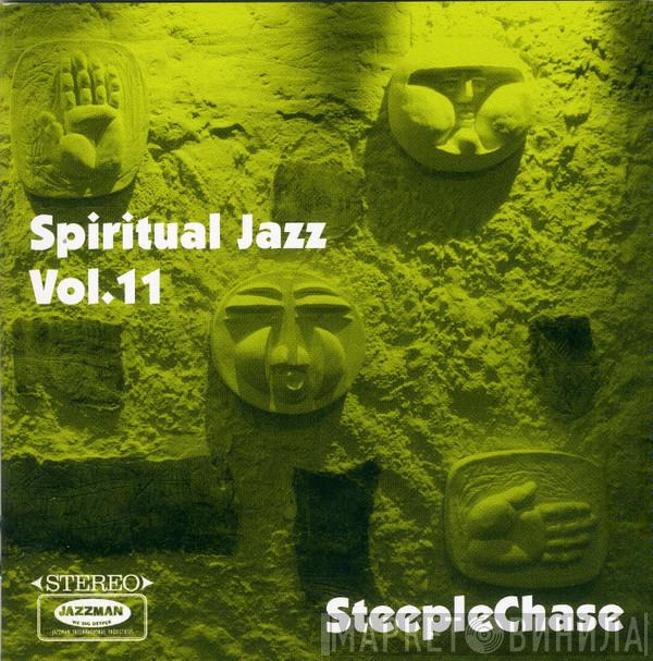  - Spiritual Jazz Vol.11 - SteepleChase (Esoteric, Modal And Deep Jazz From The SteepleChase Label 1974-84)
