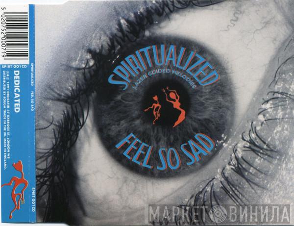 Spiritualized - Feel So Sad