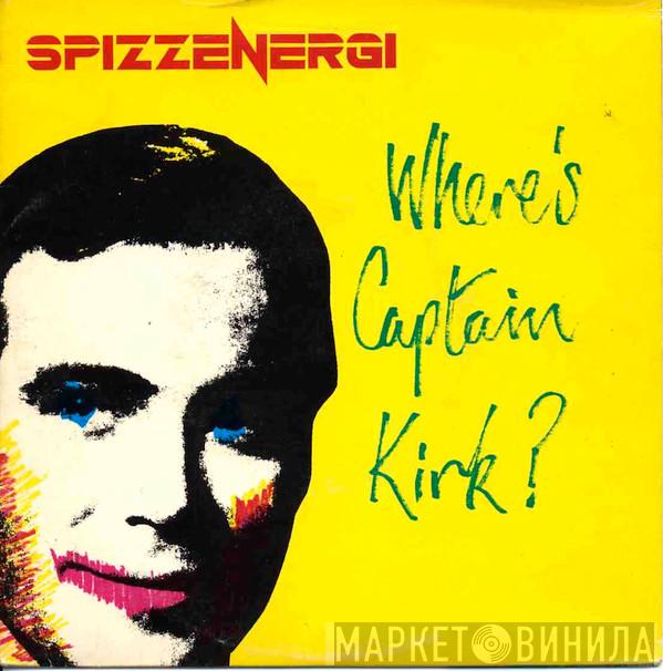 Spizzenergi - Where's Captain Kirk?