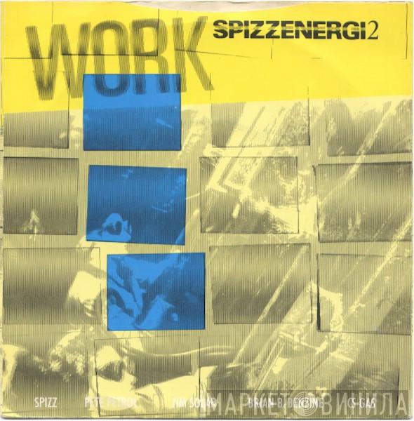 Spizzenergi - Work / Mega City 3