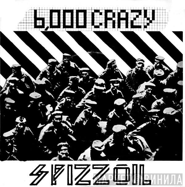 Spizzoil - 6000 Crazy