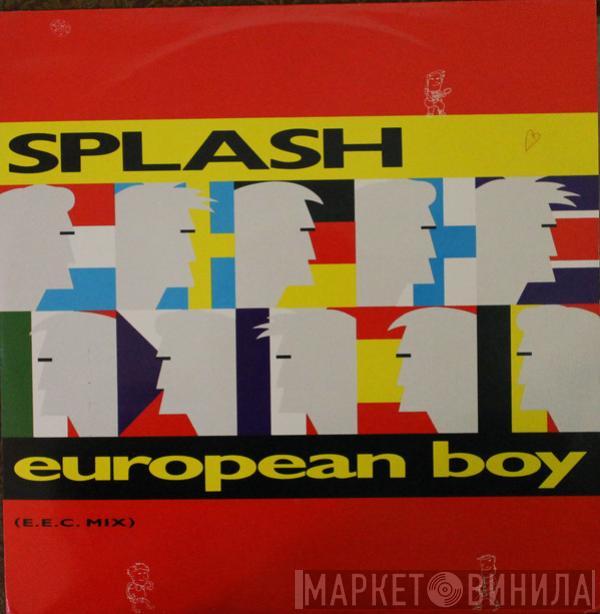 Splash  - European Boy (E.E.C. Mix)