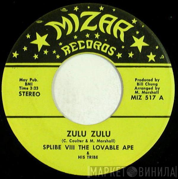 Splibe VIII The Lovable Ape & His Tribe - Zulu Zulu