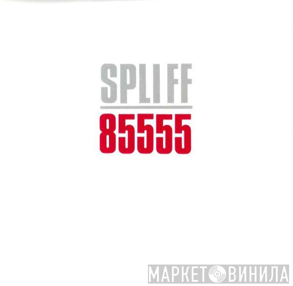  Spliff  - 85555
