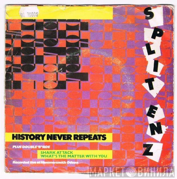  Split Enz  - History Never Repeats