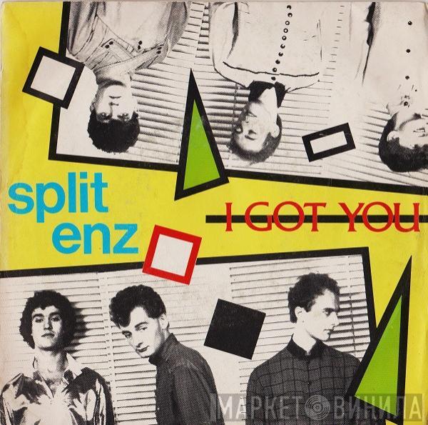  Split Enz  - I Got You