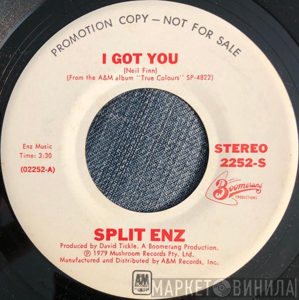  Split Enz  - I Got You